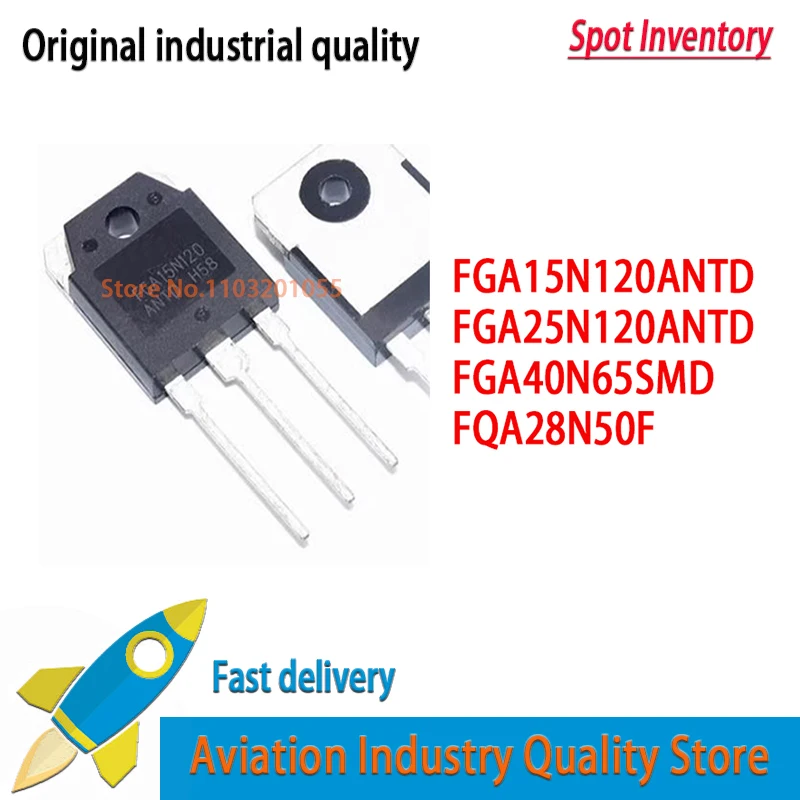 10PCS/LOT New original in stock FGA15N120ANTD FGA15N120 TO3P TO24 15N120 FGA25N120ANTD FGA25N120 FGA40N65SMD FGA40N65 FQA28N05F