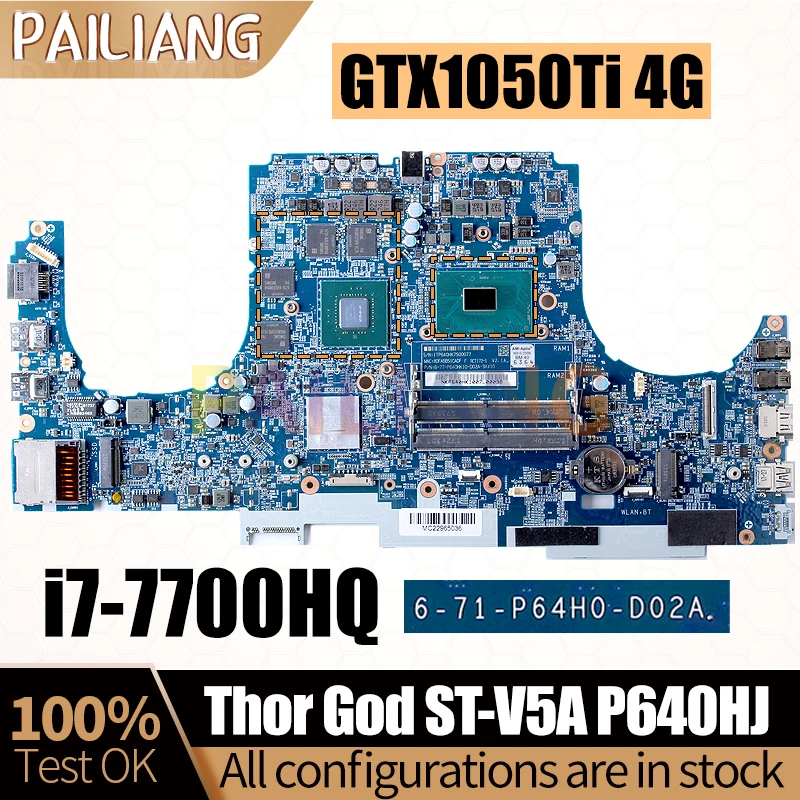 

6-71-P64H0-D02A Thor God ST-V5A P640HJ Notebook Mainboard SR32Q i7-7700HQ GTX1050Ti 4G Laptop Motherboard Full Tested