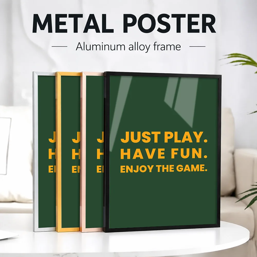 Just Play Have Fun Quote Framed Metal Poster Personalized Photo Powerful Graphic Style Wall Art For Classroom Achievement Gift