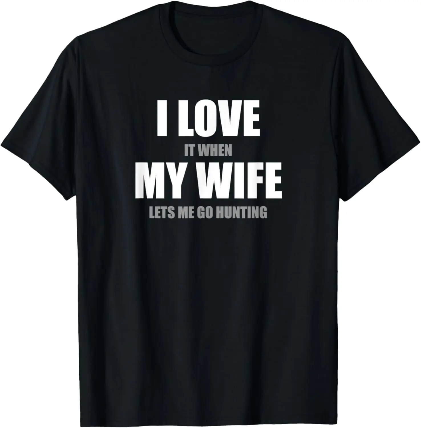 Я люблю свою жену Lets Me Go Hunting Забавная рубашка Футболка