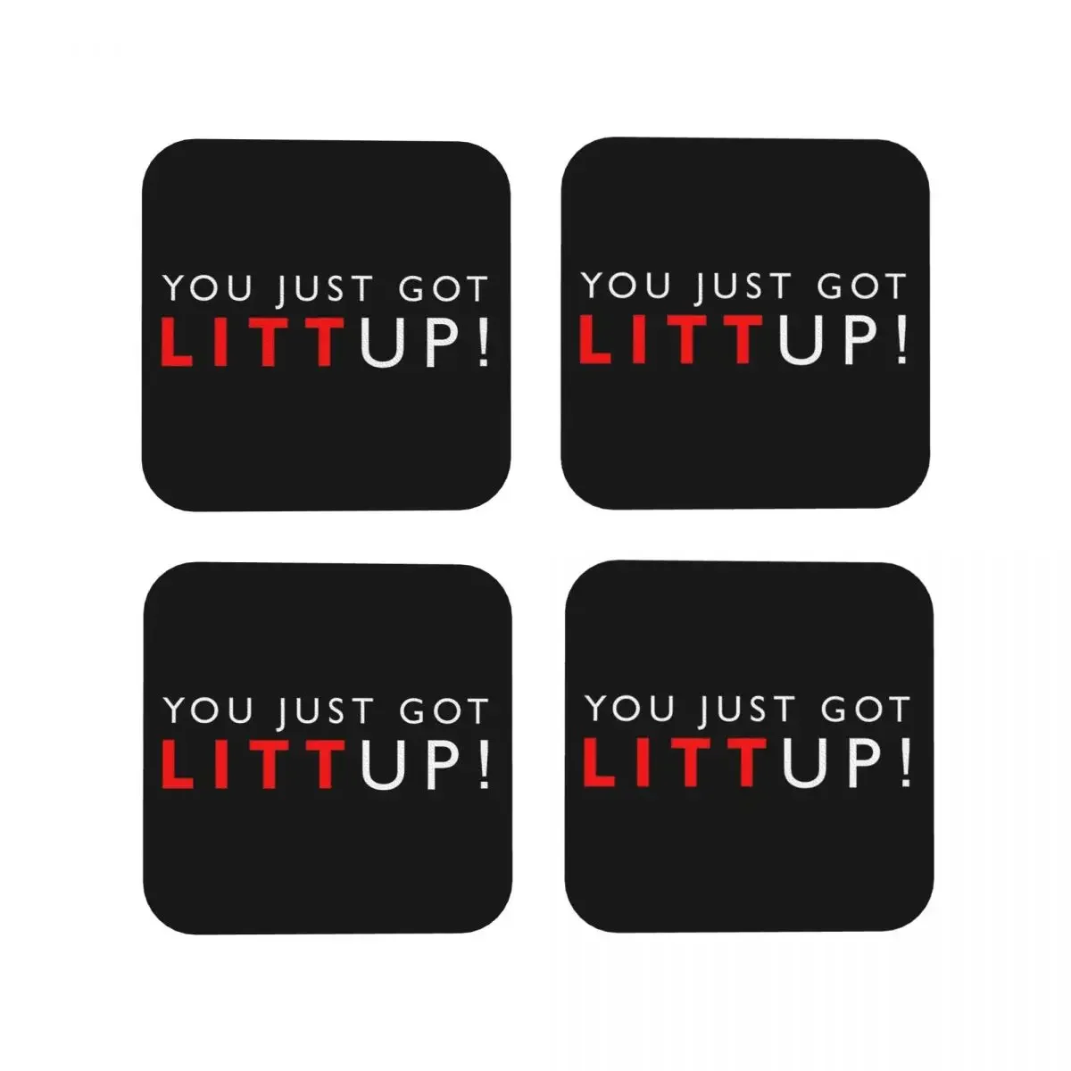 Men Women Suits You Just Got Litt Up! Funny Saying Coasters Kitchen Placemats Cup Coffee Mats For Home Tableware Pads Set of 4