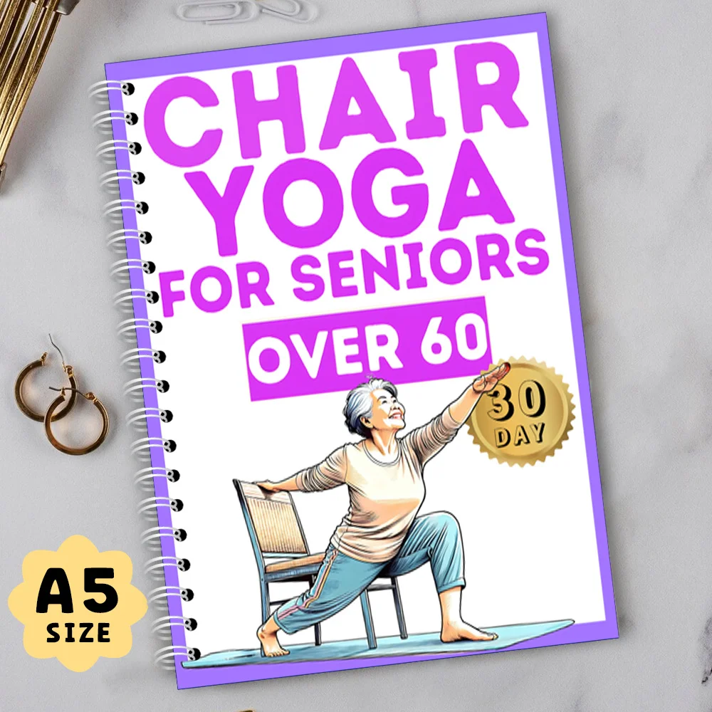 28-Day Chair Yoga Weight Loss Program Book for Seniors 60+: Daily Workout Plan,Step-by-Step Seated Exercises,Easy-to-Follow Yoga