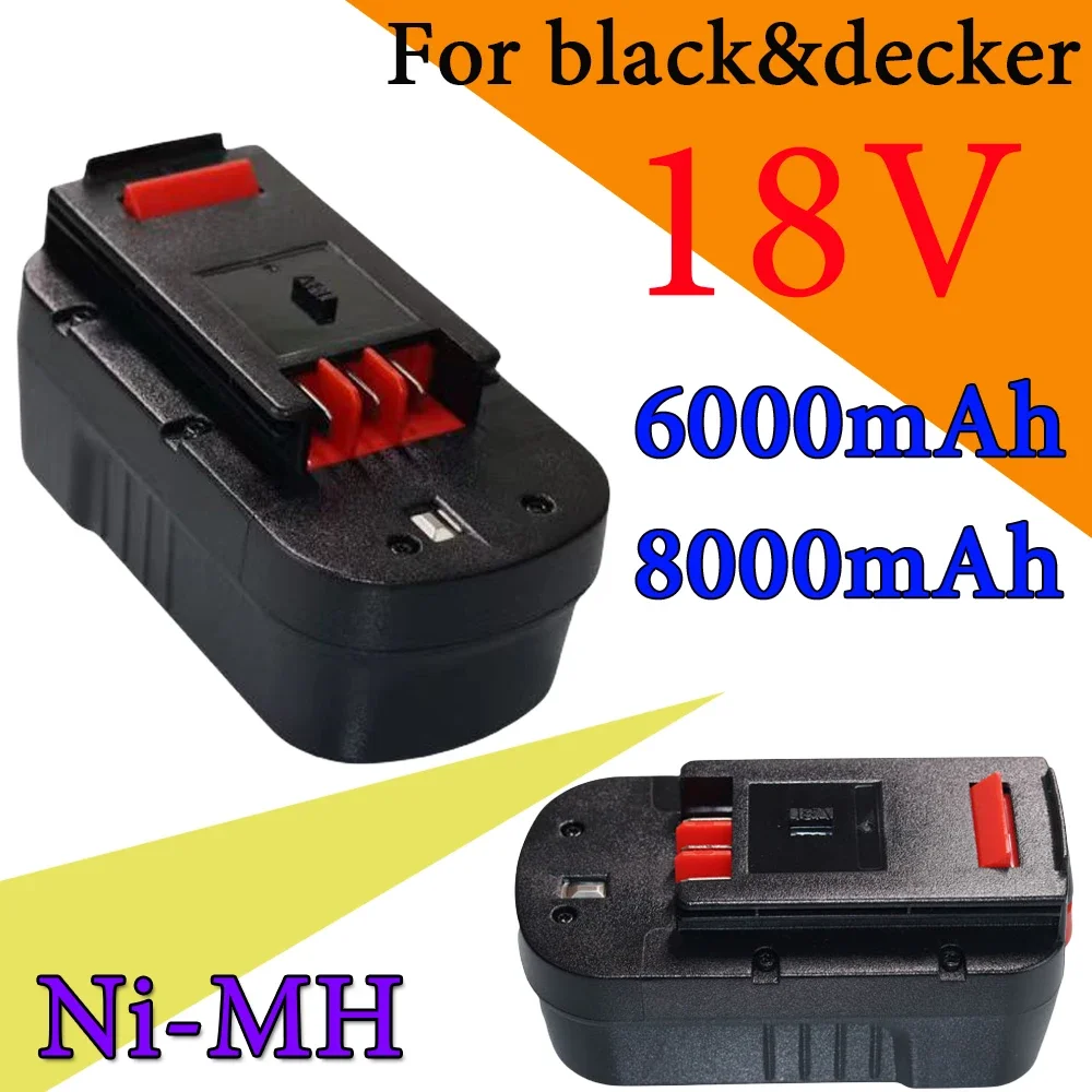 

18V 6000/8000mAh Power Tool Battery For Black&Decker A18 A1718 A18NH HPB18 HPB18-OPE FS1800CS FS1800D FS1800D-2 FS1800ID