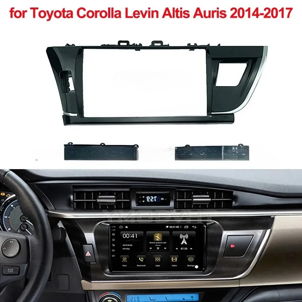 

For2014-2017 Toyota Corolla Levin Altis 10.1''2Din Car Radio Stereo Audio Plate Fascia Frame Fit Big Screen Android Player Panel