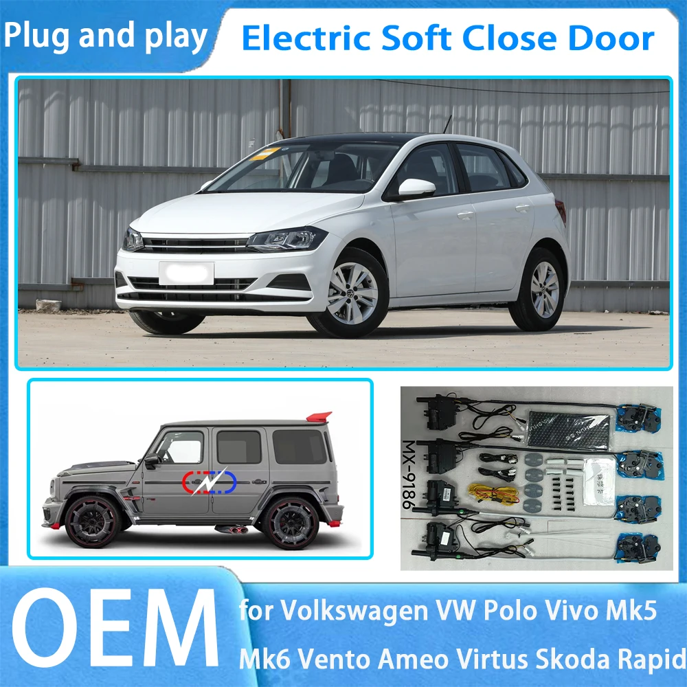 

for Volkswagen VW Polo Vivo Mk5 Mk6 Vento Ameo Virtus Skoda Rapid OEM Car Soft Close Close Automatic Electric Auto Pull Power