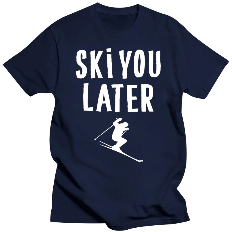 Mens T-Shirt Ski you later Ski Driver ski holiday winter athletes Piste Fun