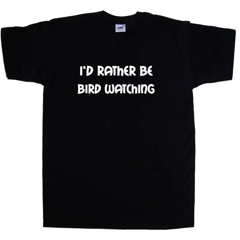 I'd Rather Be Bird Watching T-Shirt
