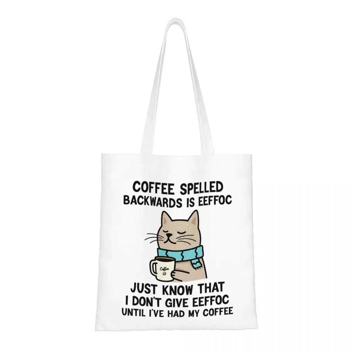 

Coffee Spelled Backwards Is Eeffoc Funny Cats Drink Coffee Canvas Tote Handbag Funny Cat Meme Grocery Bags Reusable Shopper Bags