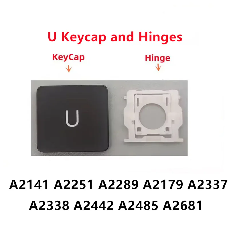 Replacement Individual U Key Cap and Hinges for MacBook Pro/Air A2141 A2289 A2251 A2179 A2337 A2338 A2442 A2485 A2681