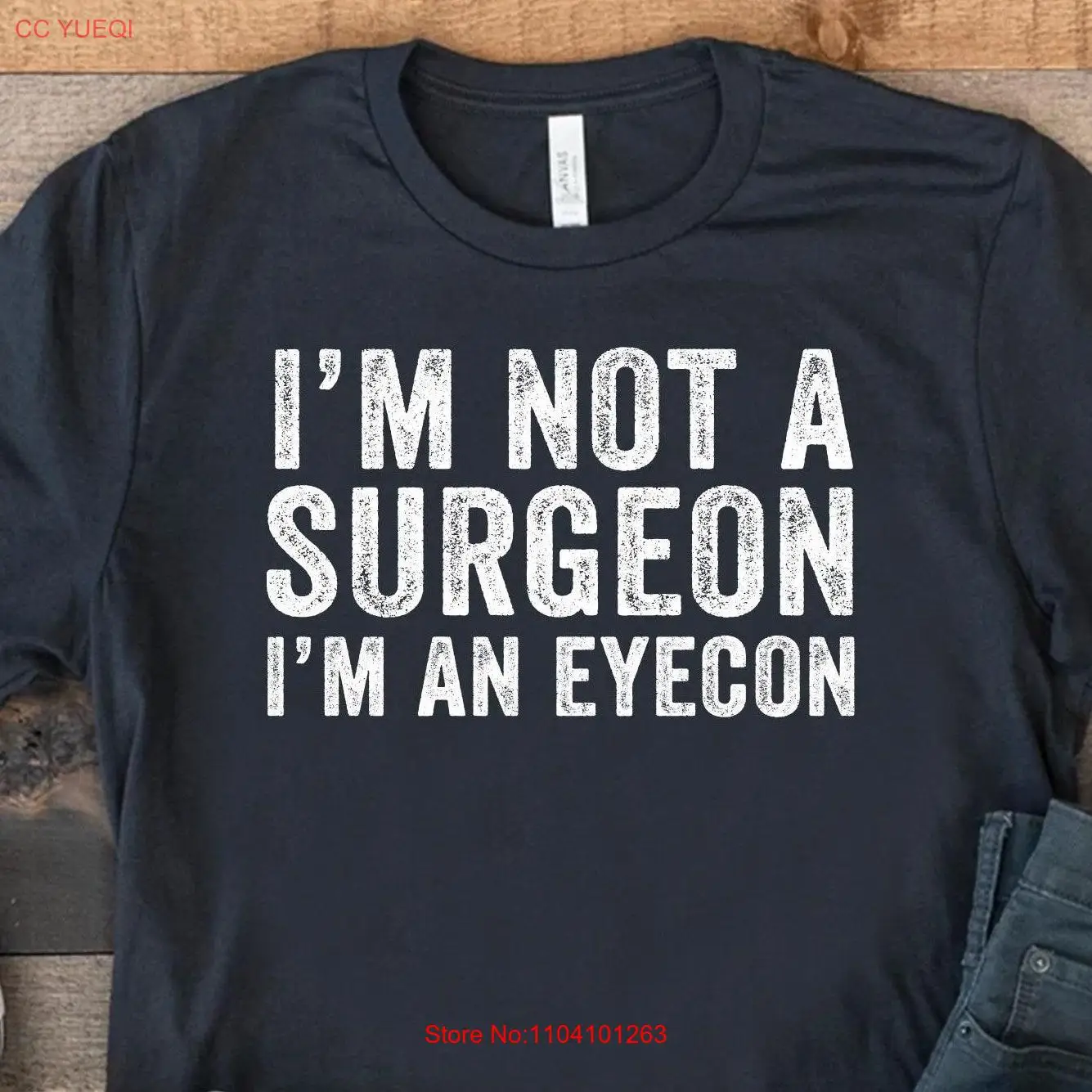 I'm Not A Surgeon An Eyecon Funny Optician T Shirt Optometry Eye Doctor Idea Laser Surgery s long or short sleeves