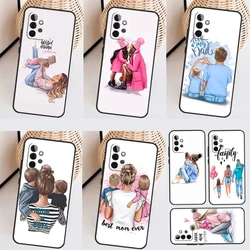 Baby Mom Daughter Girl Son Dad Case For Samsung Galaxy A53 A33 A23 A13 A14 A24 A34 A54 A52 A32 A22 A12 A51 A71 A21S Cover
