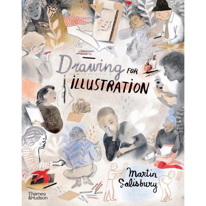 Drawing For Illustration Martin Salisbury Thames And Hudson Ltd 9780500023310 Book