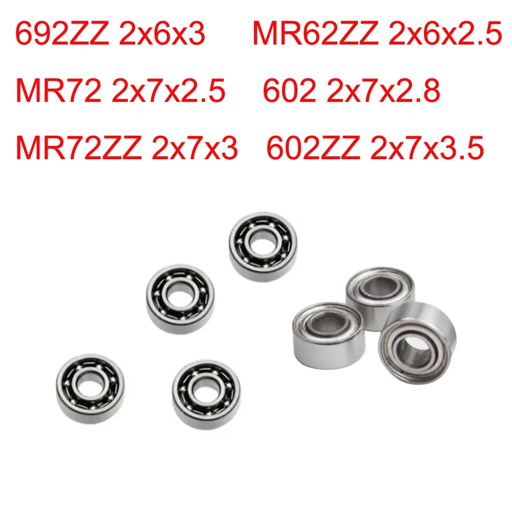 2MM 692ZZ 2x6x3 MR62ZZ 2x6x2.5 MR72 2x7x2.5 602 2x7x2.8 MR72ZZ 2x7x3 602ZZ 2x7x3.5 Miniature Ball Bearing