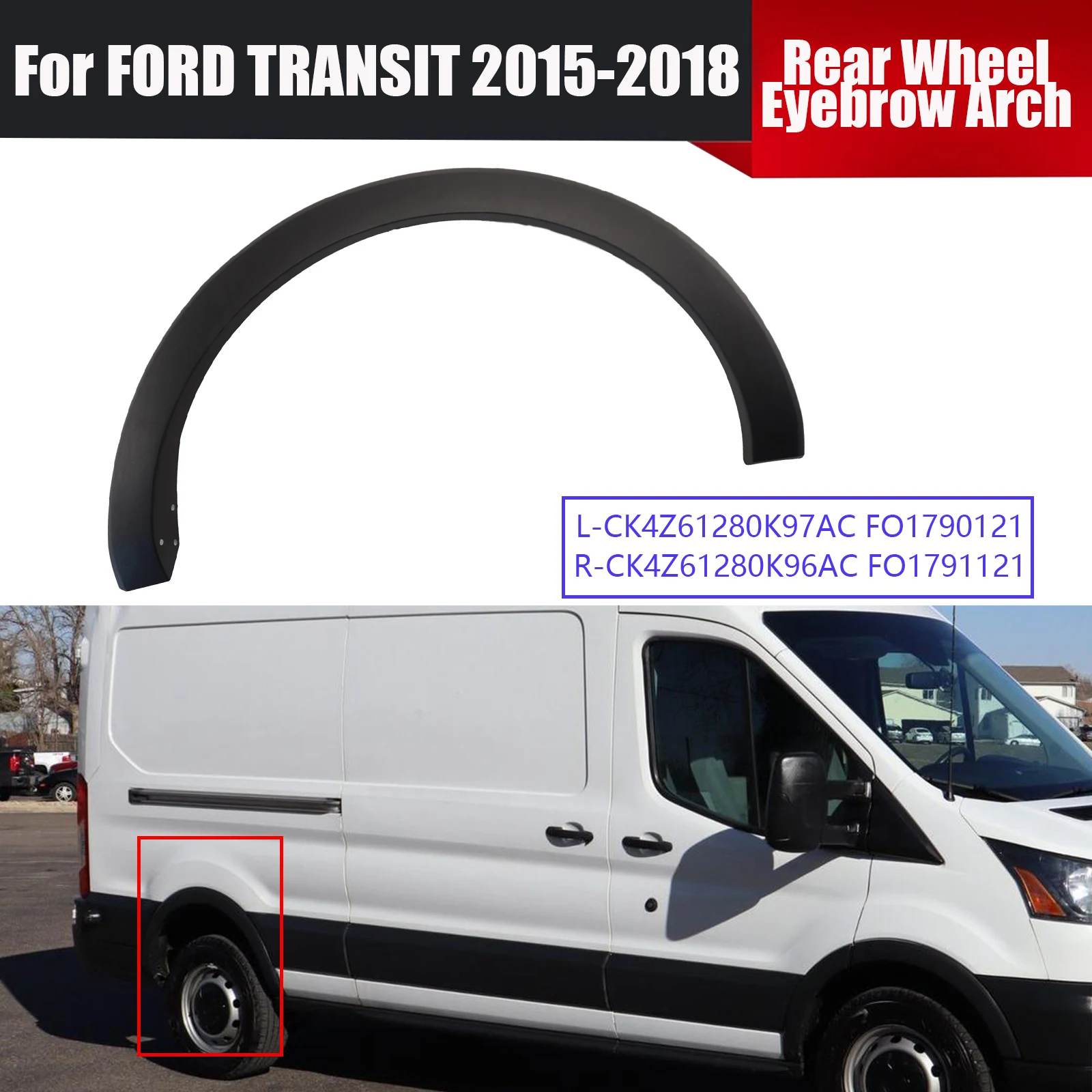 

For Ford Transit 2015-2018 Rear Wheel Eyebrow Arch Flare Molding Trim Car Accessories CK4Z61280K97AC FO1790121 Replacement Black