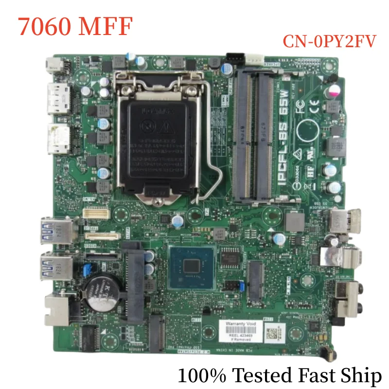 

CN-0PY2FV For Dell Optiplex 7070 MFF Motherboard IPCFL-BS 65W 0PY2FV PY2FV LGA1151 DDR4 Mainboard 100% Tested Fast Ship