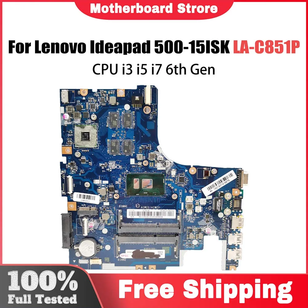 

LA-C851P Mainboard For Lenovo 500-15ISK Laptop Motherboard With CPU i3 i5 i7 6th Gen R7 M360 V2G AIWZ2/ZIWZ3 100% Tested V4G