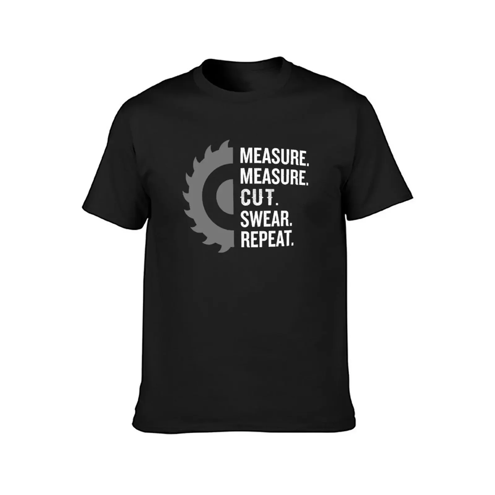 Measure Measure Cut Swear Repeat Funny Woodworker Pun T-Shirt boys whites for a boy cute clothes slim fit t shirts for men