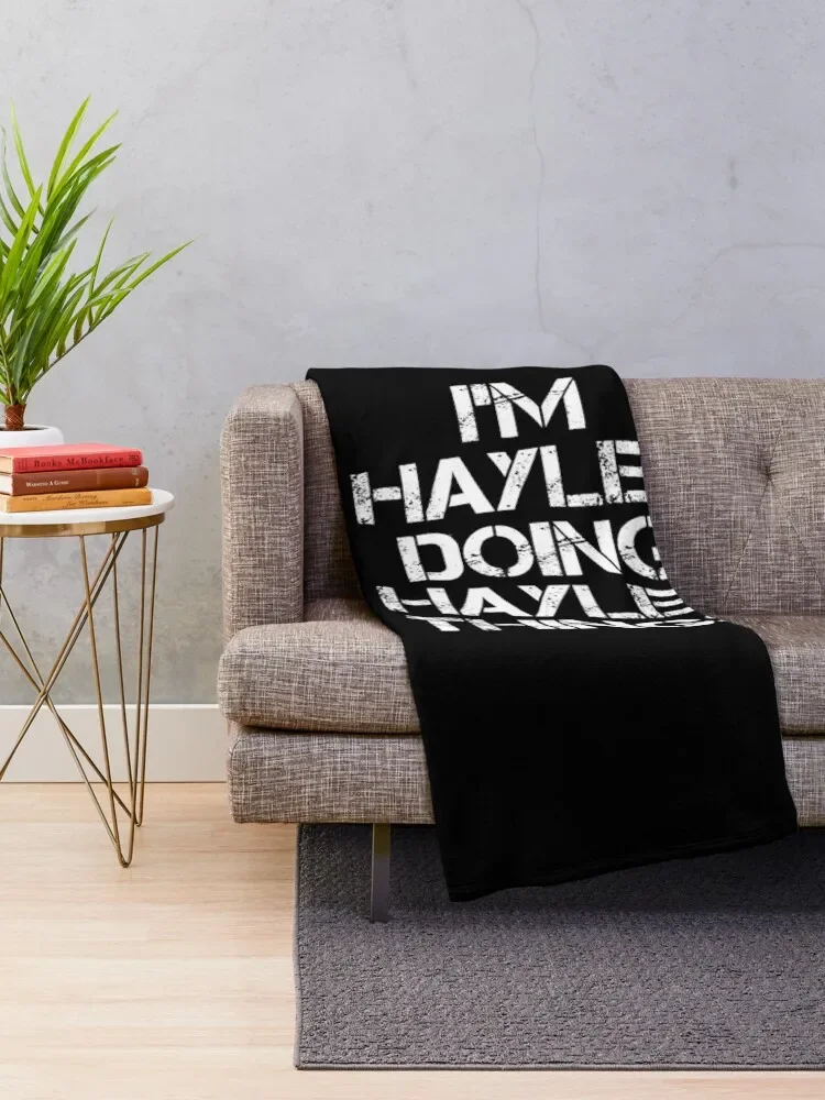 Hayley Name T Shirt - I'm Hayley Doing Hayley Things Name Gift Item Tee Throw Blanket For Decorative Sofa for babies Blankets