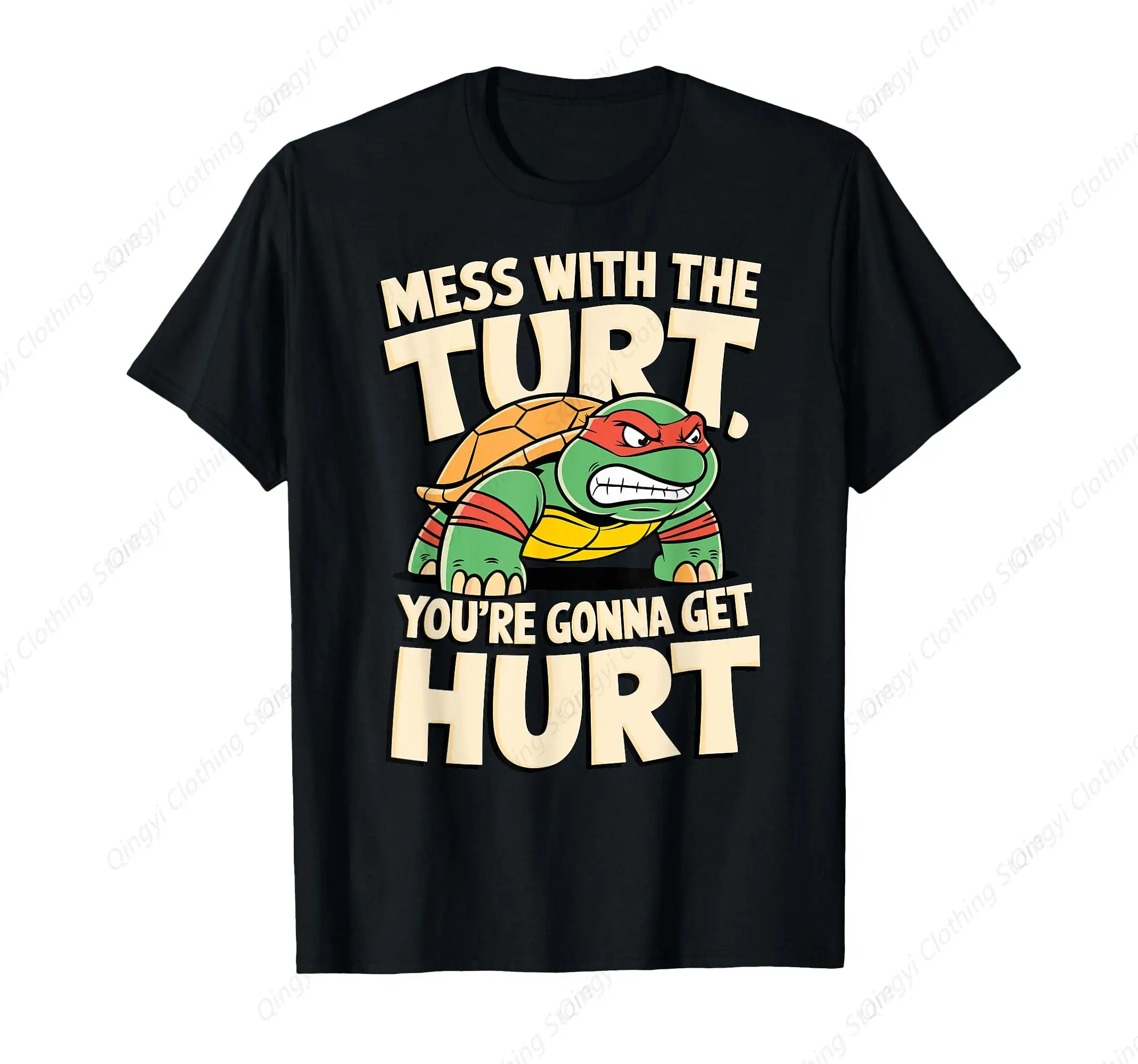 

Mess With The Turt You're Gonna Get Hurt Tortoise Turtles T-Shirt