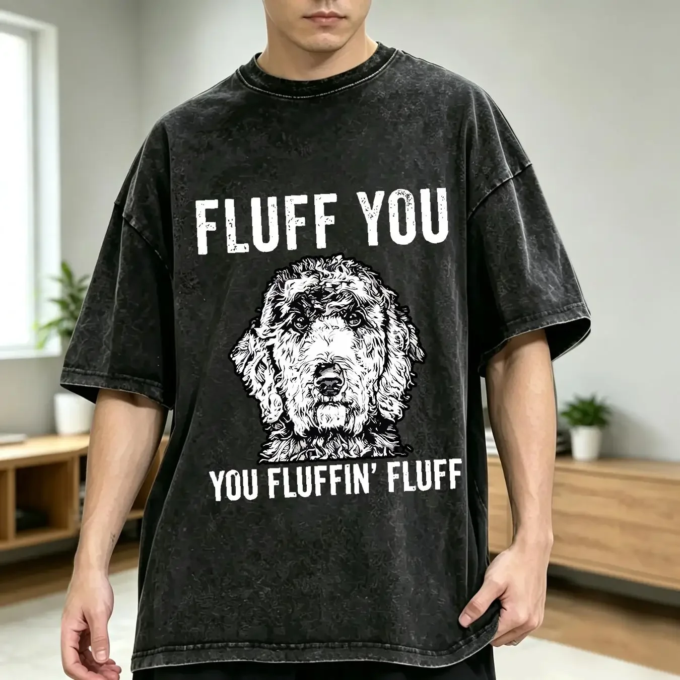 washed T Shirt Fluff You Fluffin Goldendoodle Mom Doodle Mama SweaT Labradoodle Dad s Funny Dog Pun Tank long or short sleeves