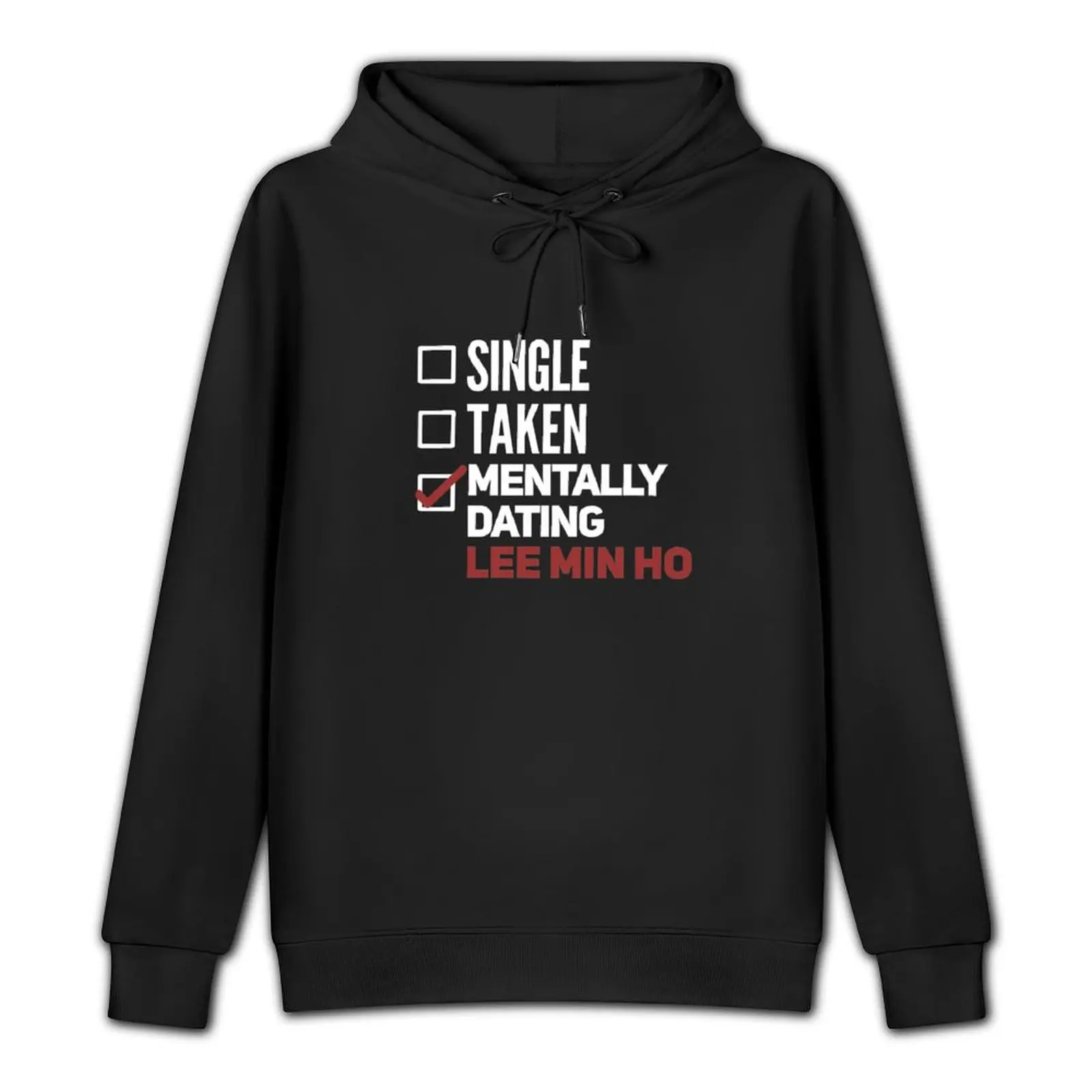 Mentally Dating Lee Min Ho Pullover Hoodie mens clothing men's coat graphic t shirts men new in hoodies & sweat-shirt