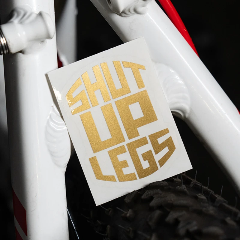 SHUT UP LEGS Bike Stickers for Bicycle Frame Top Tube Vinyl Decals for MTB Bicycle Decorative Waterproof Bike Accessories