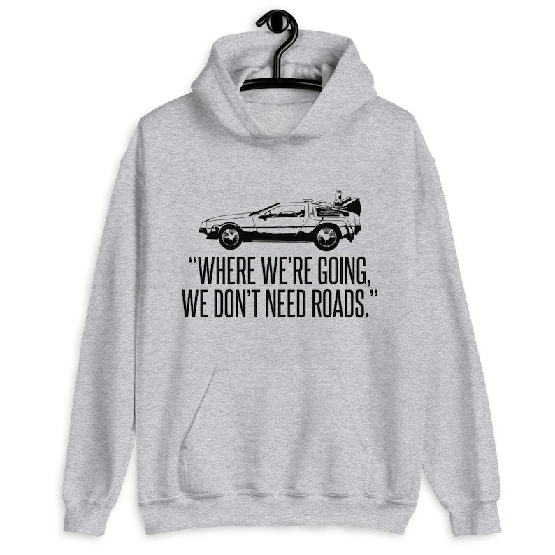 

Толстовка унисекс «Назад в будущее» «ГОТО, МЫ НЕ ПОТОРЫЕ ДОРОГИ». Уличная одежда с графическим рисунком для мужчин и женщин, толстовка с длинным рукавом