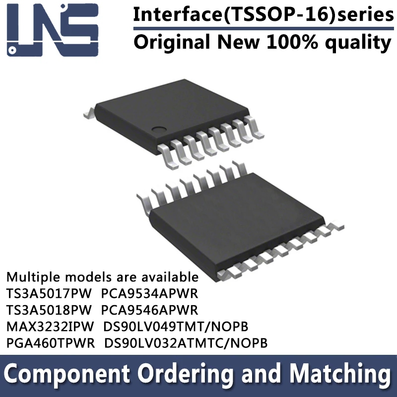 1PCS MAX3232IPW PGA460TPWR TS3A5017PW TS3A5018PW PCA9534APWR PCA9546APWR DS90LV049TMT/NOPB DS90LV032ATMTC/NOPB TSSOP16 Interface