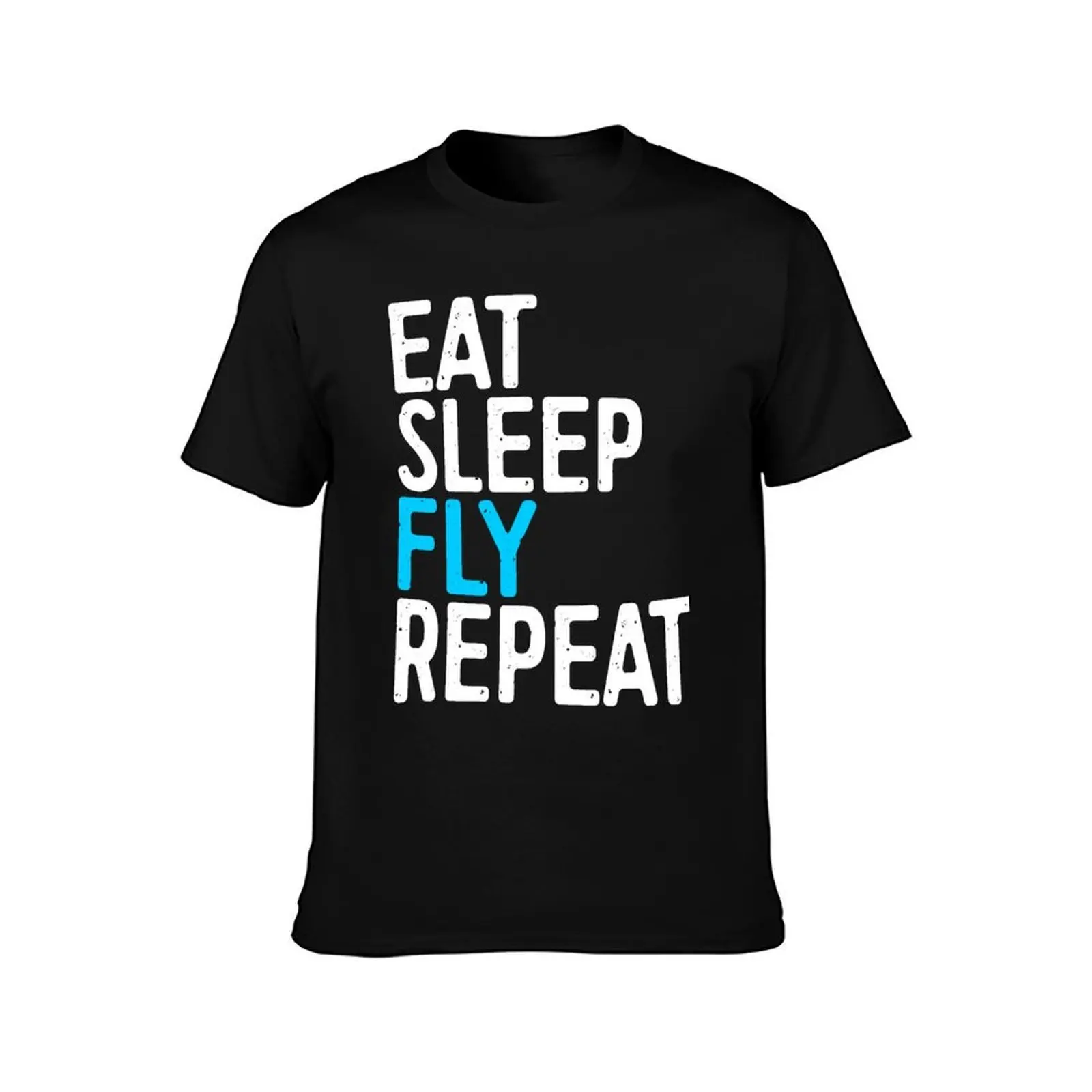 Eat Sleep Fly Repeat T-Shirt Basic Daily Outfit Short Sleeve Tee