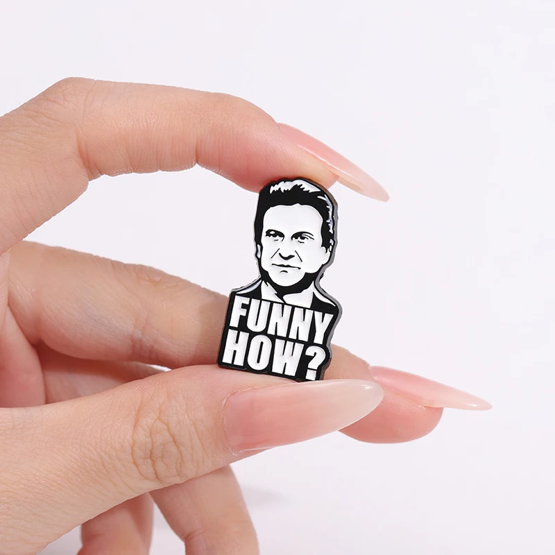 FUNNY HOW ? Enamel Pins Custom Joe Pesci Brooches Lapel Badges Famous Actor Avatar Jewelry Gift for Friends