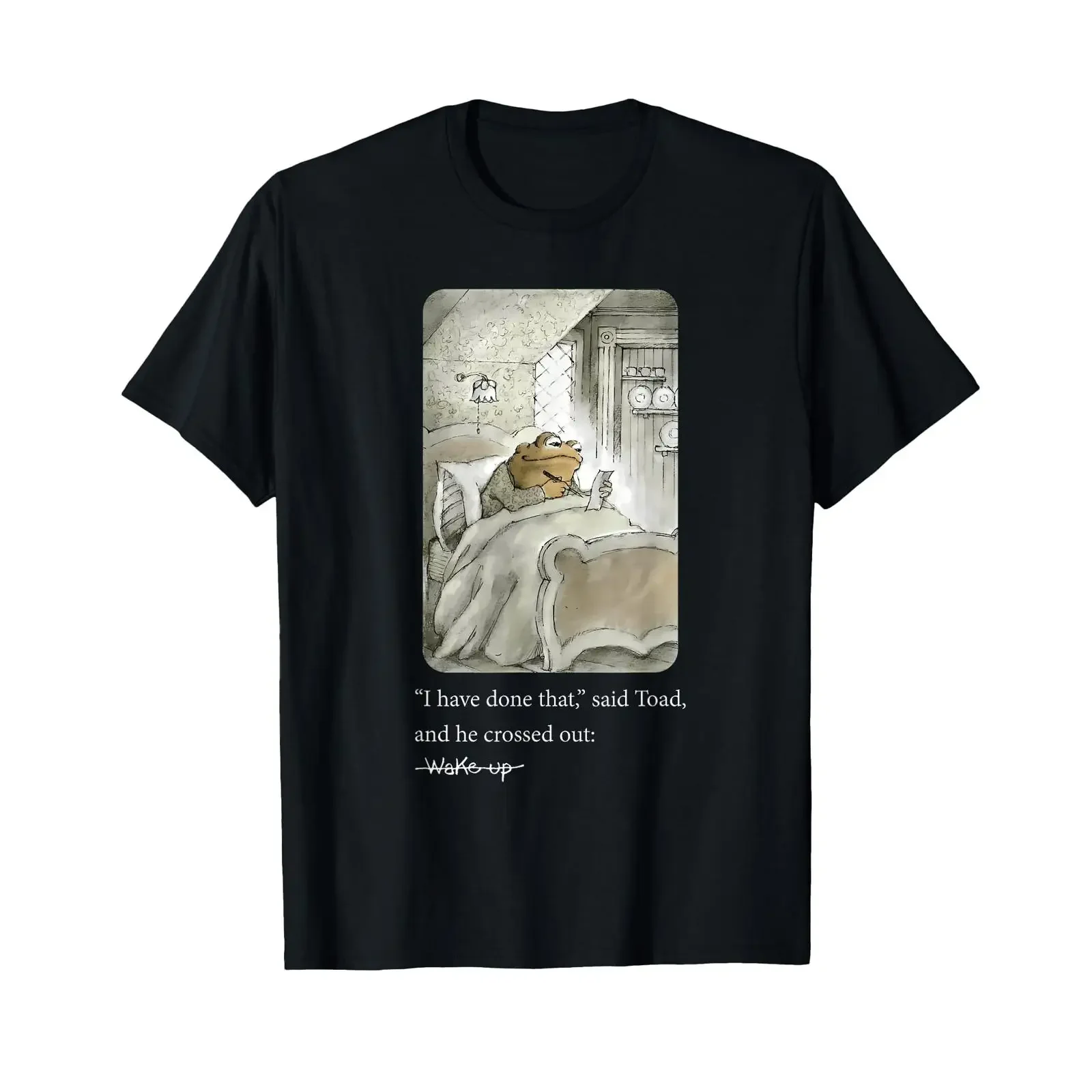 I Have Done That Said Toad and He Crossed Out Wake Up T Shirt vintage Washed Comfortable Slightly Versatile Stylish