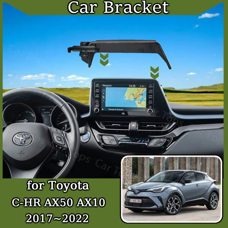 

For Toyota C-HR AX50 CHR AX10 2017~2022 Screen Car Mobile Phone Holder GPS Bracket Gravity Mount Support Auto Stand Accessories