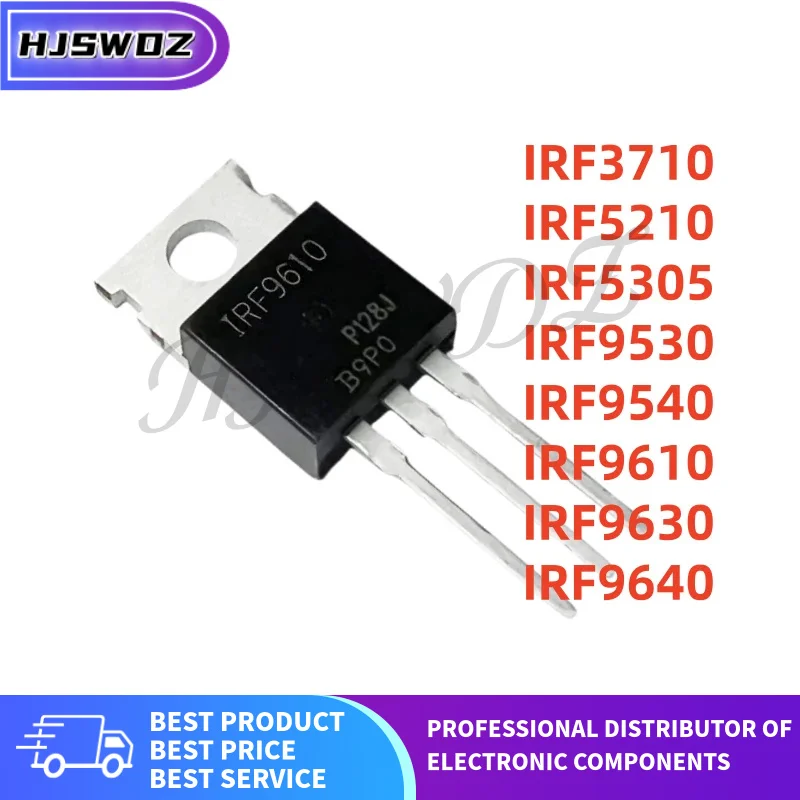 10/PCS TO-220 IRF3710 IRF5210 IRF5305 IRF9530 IRF9610 IRF9630 IRF9640 IRF9540 MOS Transistor High-quality