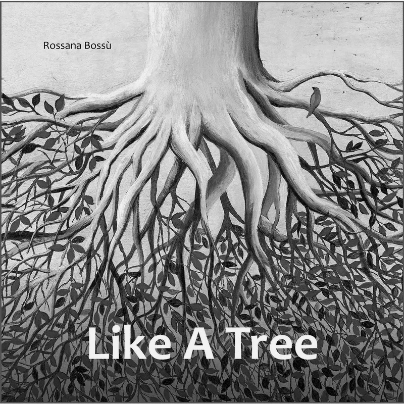 

Rossana BossuLike A Tree Rossana Bossu Schiffer Publishing 9780764362224 Книга