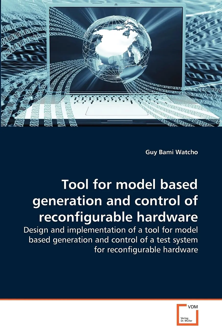 Tool for model based generation and control of reconfigurable hardware: Design and implementation of a tool for model based gene