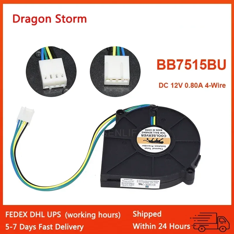 CPU Heat Sink Fan BB7515BU B127515BU For COOLSERVER DC 12V 0.80A 4-Wire Server Blower Cooling Fan
