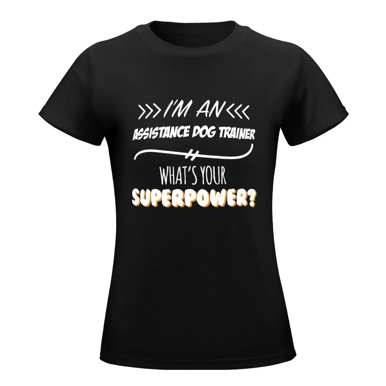 Assistentie Hond Trainer Grappige Superkracht Slogan Cadeau Voor Elke Hulp Hond Trainer Grappige Slogan Hobby Werkwerker T-Shirt