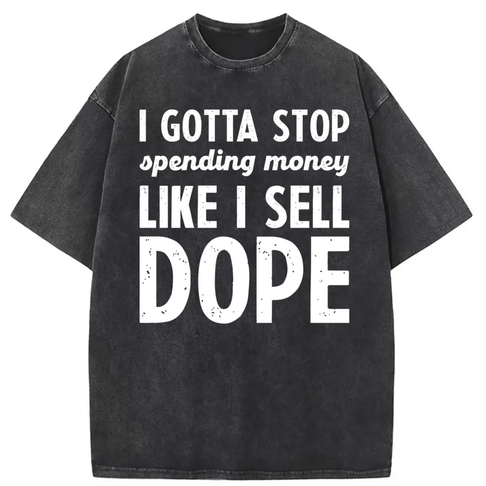 I Gotta Stop Spending Money Like I Se Dope T Shirt Women's Sweatshirts Hip Hop Long Sleeve Designer Printed Clothes