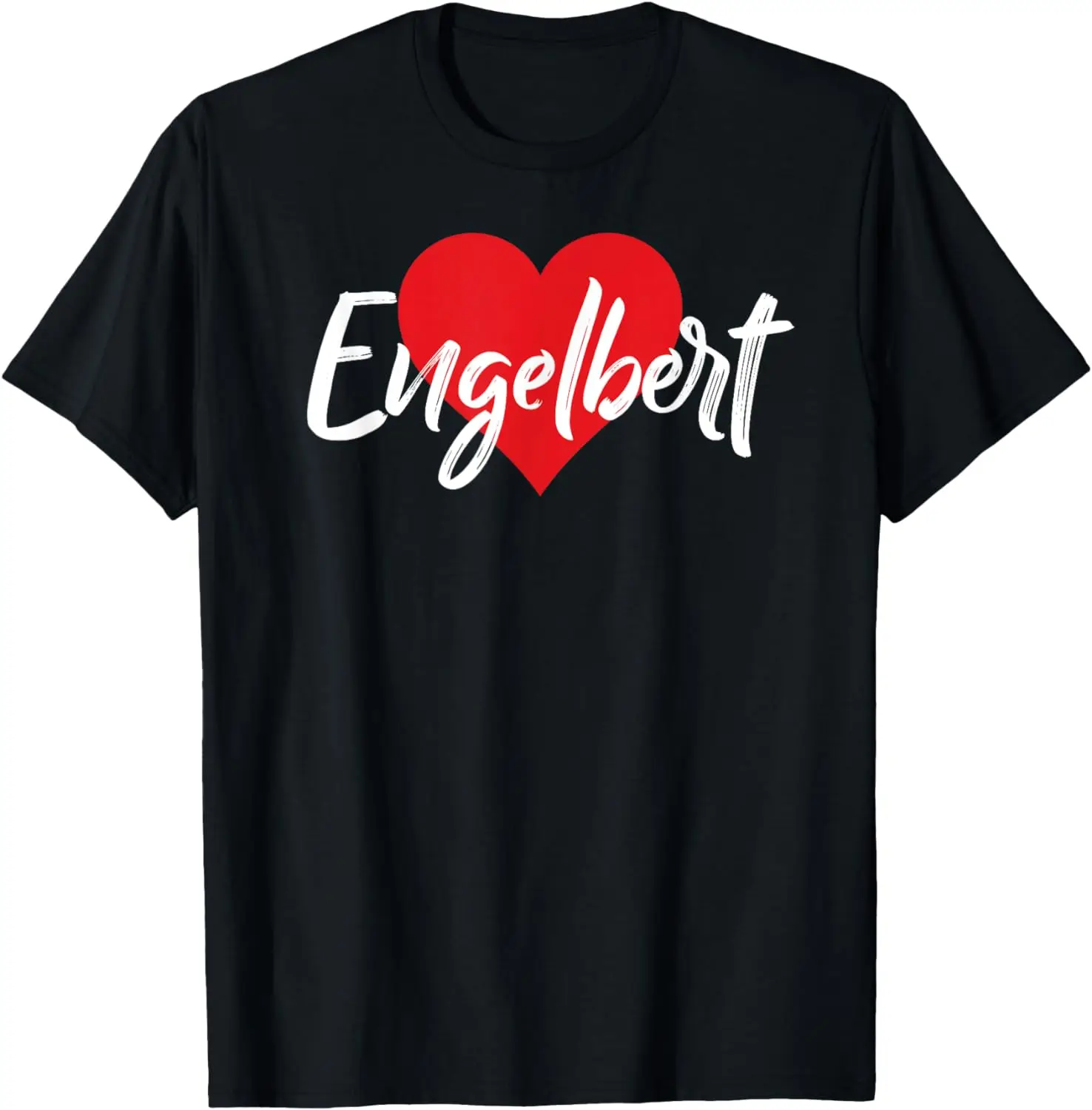 

I Love Engelbert First Name Tshirt I Heart Named T-Shirt