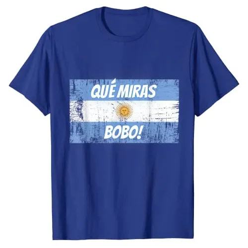 Qué Miras Bobo, Qué Mira Bobo Costume for Men Women T-Shirt Que Miras Bobo Bandera Argentina Flag Tee Tops Cool Graphic Outfits