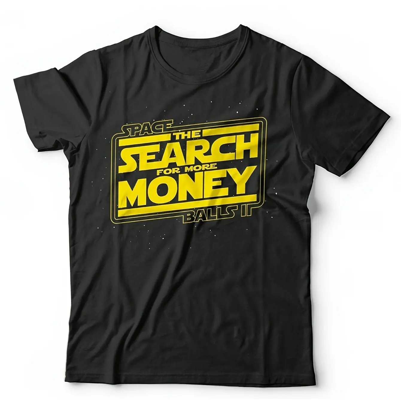 Spaceballs 2 Buscar más dinero Camiseta de algodón unisex Divertida cita de película de los años 80 Negro con estampado amarillo Cuello redondo Manga corta