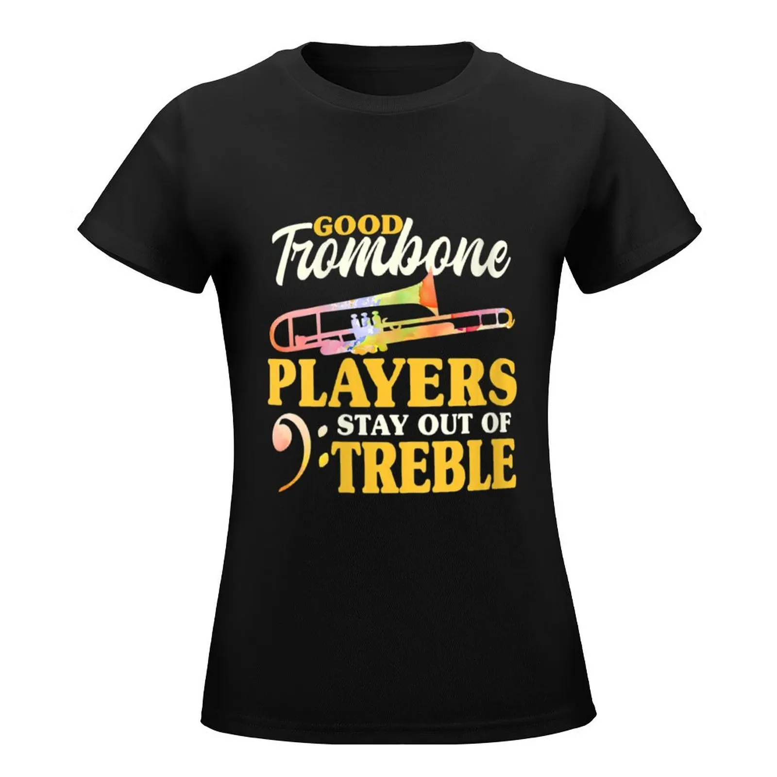 Womens Good Trombone Players Stay Out Of Treble Musician V-Neck T-Shirt customs oversized funny summer clothes clothes for Women