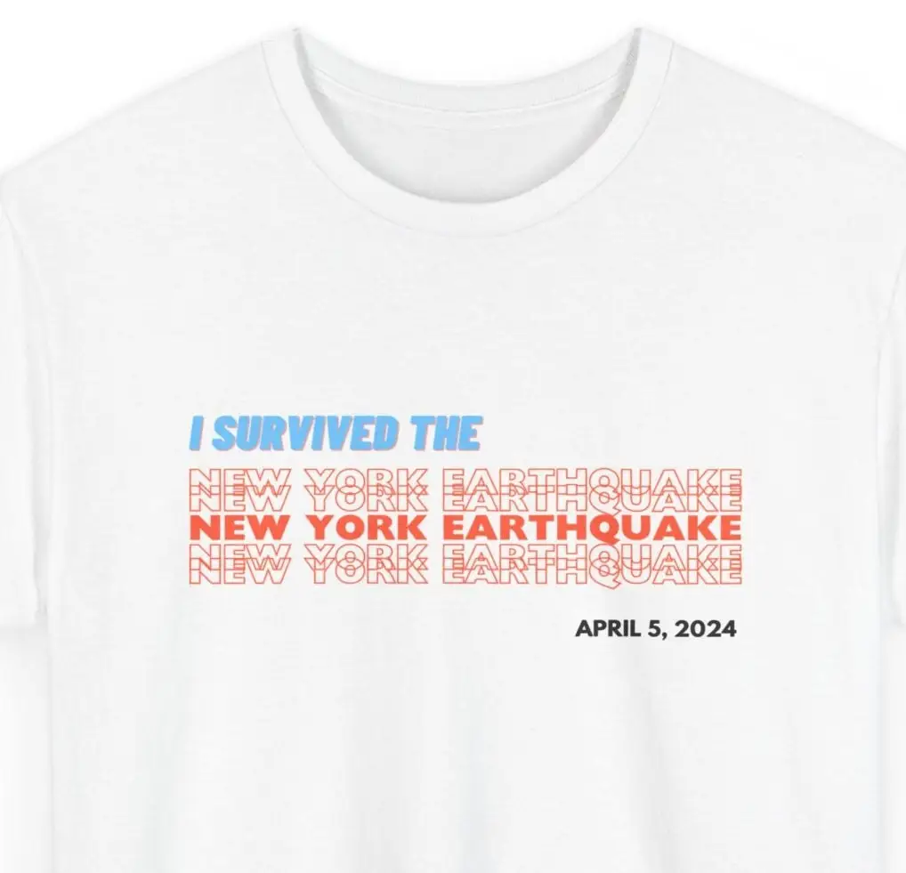 Survived the Shake Earthquake in New York T Shirt NYC NY