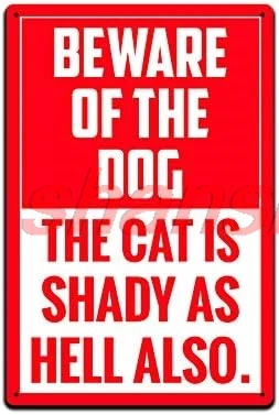 JP's Parcels Tin Sign Home Wall Décor - Metal Signs 12 x 8 in. Beware of The Dog The Cat is Shady as Hell Also 1pc shanshui