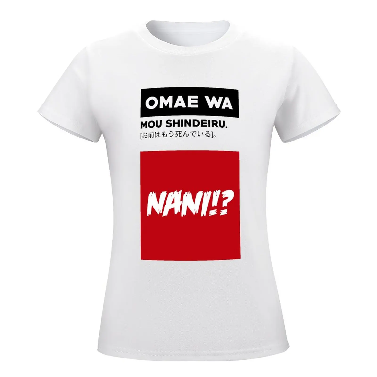 Harajuku Omae Wa Mou Shindeiru    NANI    Y T-shirt  Move T-shirts Novelty Novelty Travel