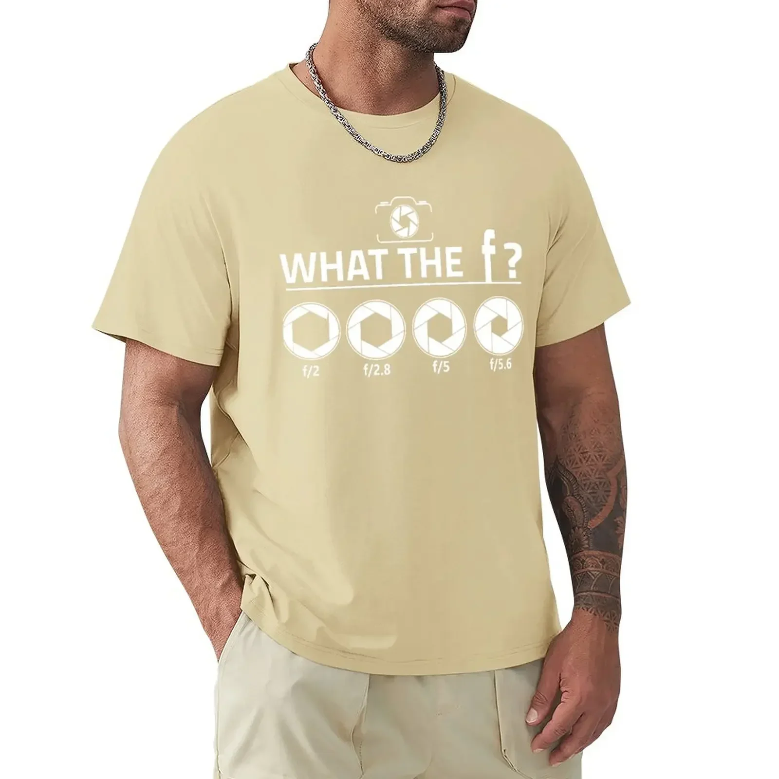 What the F? Photography Camera Aperture Photographer Gift T-Shirt hippie clothes oversized t shirt plain mens graphic t-shirts