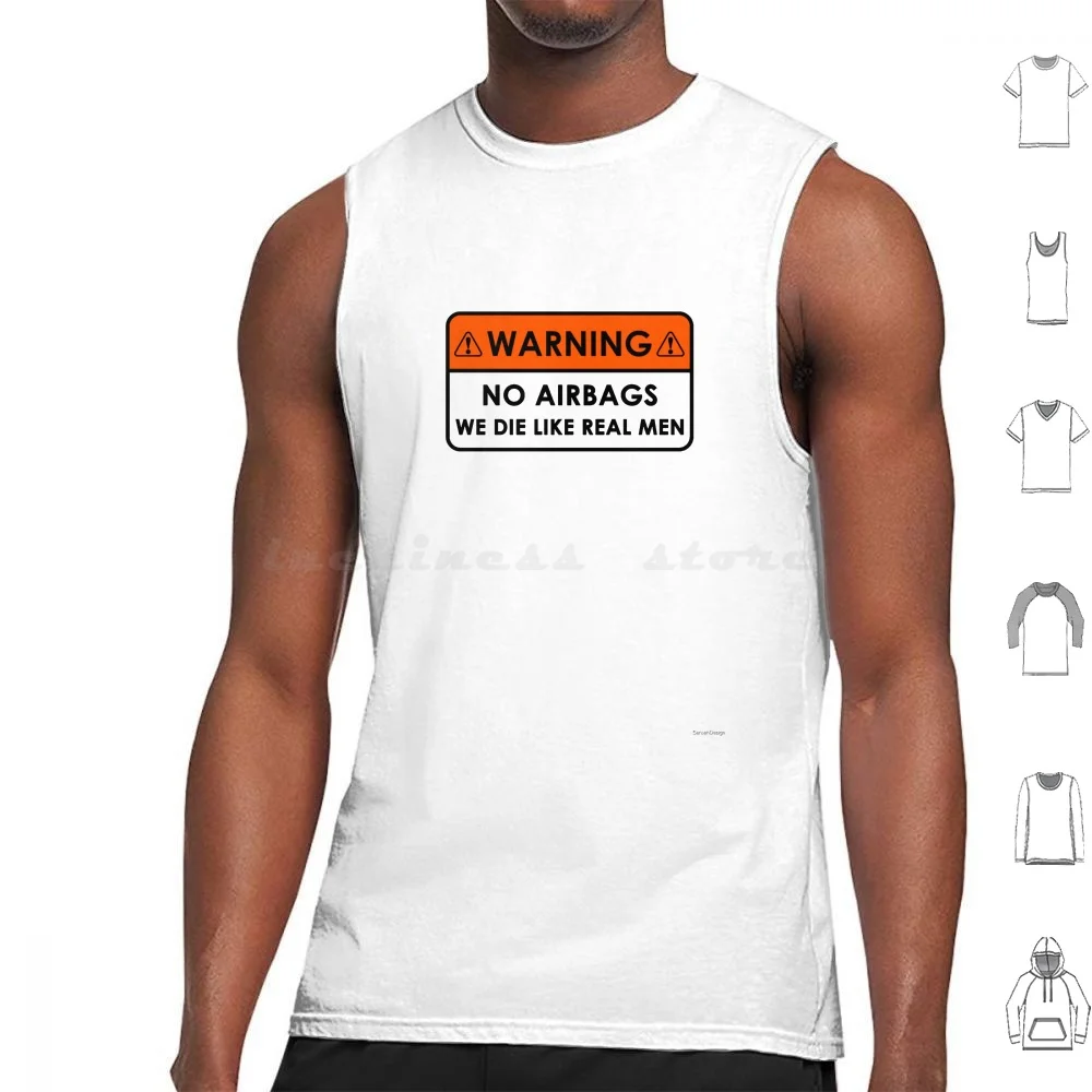 Warning No Airbags We Die Like Real Men Tank Tops Vest Sleeveless No Airbags We Die Like Real Men Car Warning Car Lover Cars