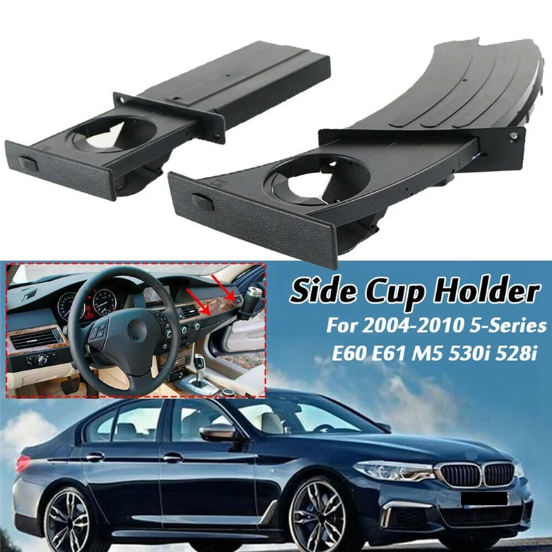 

ODIES-51459125622 51459125626 Water Cup Holder Side Cup Holder Driver Passenger Car For BMW 5 Series E60 E61 M5 530I 2004-2010 P