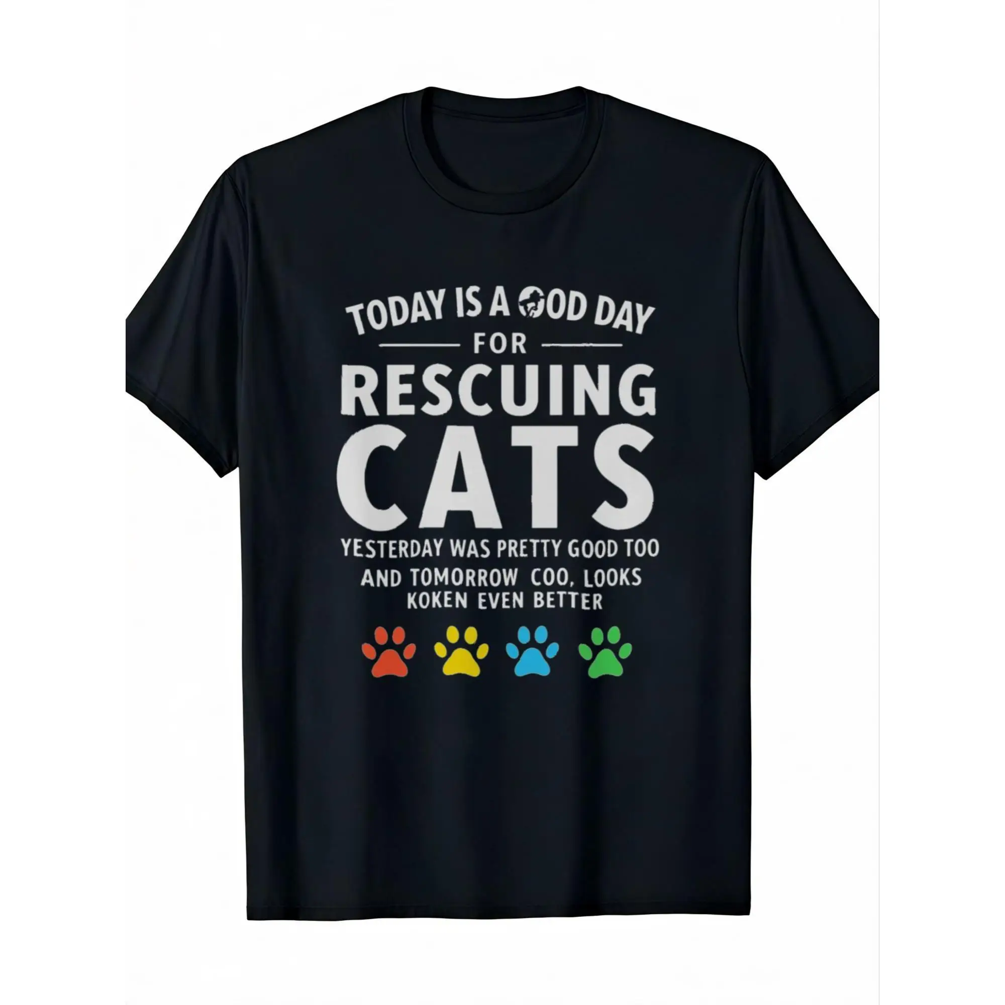 

Today Is A Good Day For Rescuing Cats T-shirt Women's Men's Funny Cat Rescue Graphic Tee Animal Lover Gift Volunteer Shirt