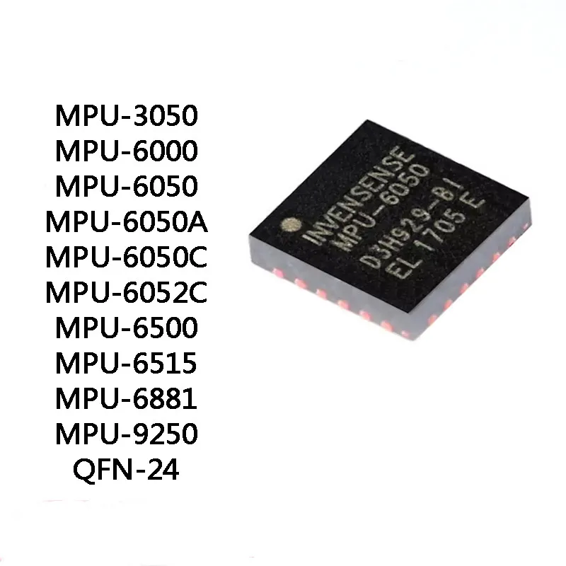 2Pcs New Original MPU3050 MPU6000 MPU6050 MPU6050A MPU6050C MPU6052C MPU6500 MPU6515 MPU6881 MPU9250 QFN-24 Sensor IC Chip Stock